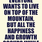 Enjoy The Way Up The Mountain!
