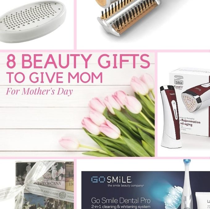 8 Beauty Gifts To Give Mom For Mother’s Day