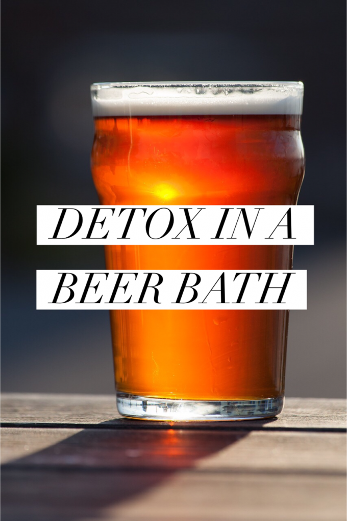 detox in a beer bath